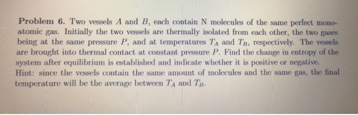 Solved I Know I Need To Use The Second Law Of Thermodynamics | Chegg.com