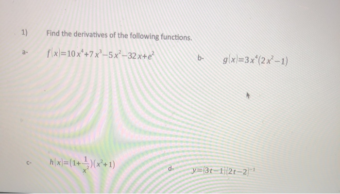 Solved 1 Find The Derivatives Of The Following Functions Chegg Com