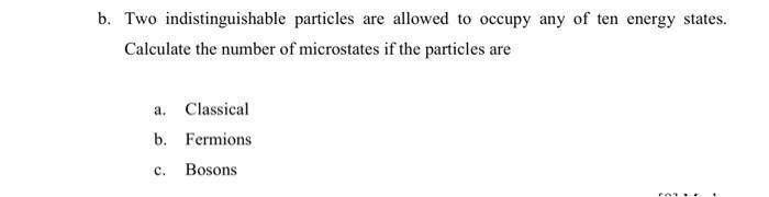 Solved B. Two Indistinguishable Particles Are Allowed To | Chegg.com