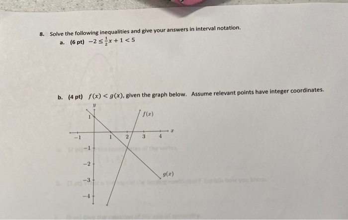 Solved 8. Solve the following inequalities and give your | Chegg.com