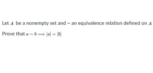 Solved Let A Be A Nonempty Set And ~ An Equivalence Relation | Chegg.com