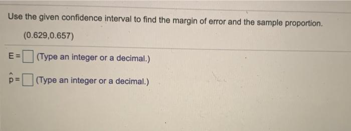 Solved Use the given confidence interval to find the margin | Chegg.com