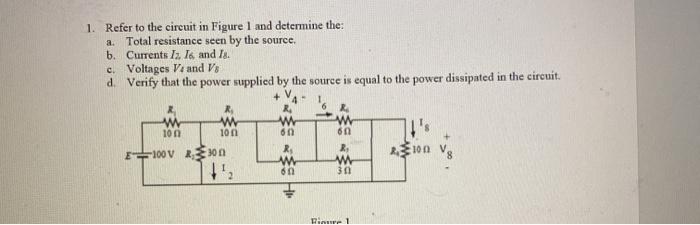 Solved 1. Refer to the circuit in Figure 1 and determine | Chegg.com