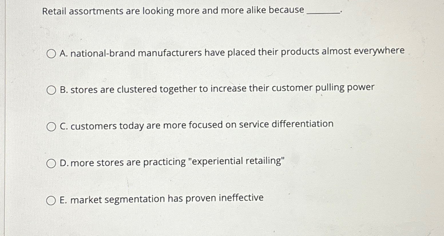 Solved Retail assortments are looking more and more alike