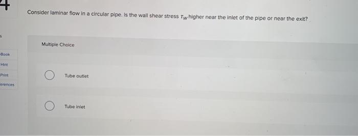 Solved Consider laminar flow in a circular pipe. Is the wall | Chegg.com
