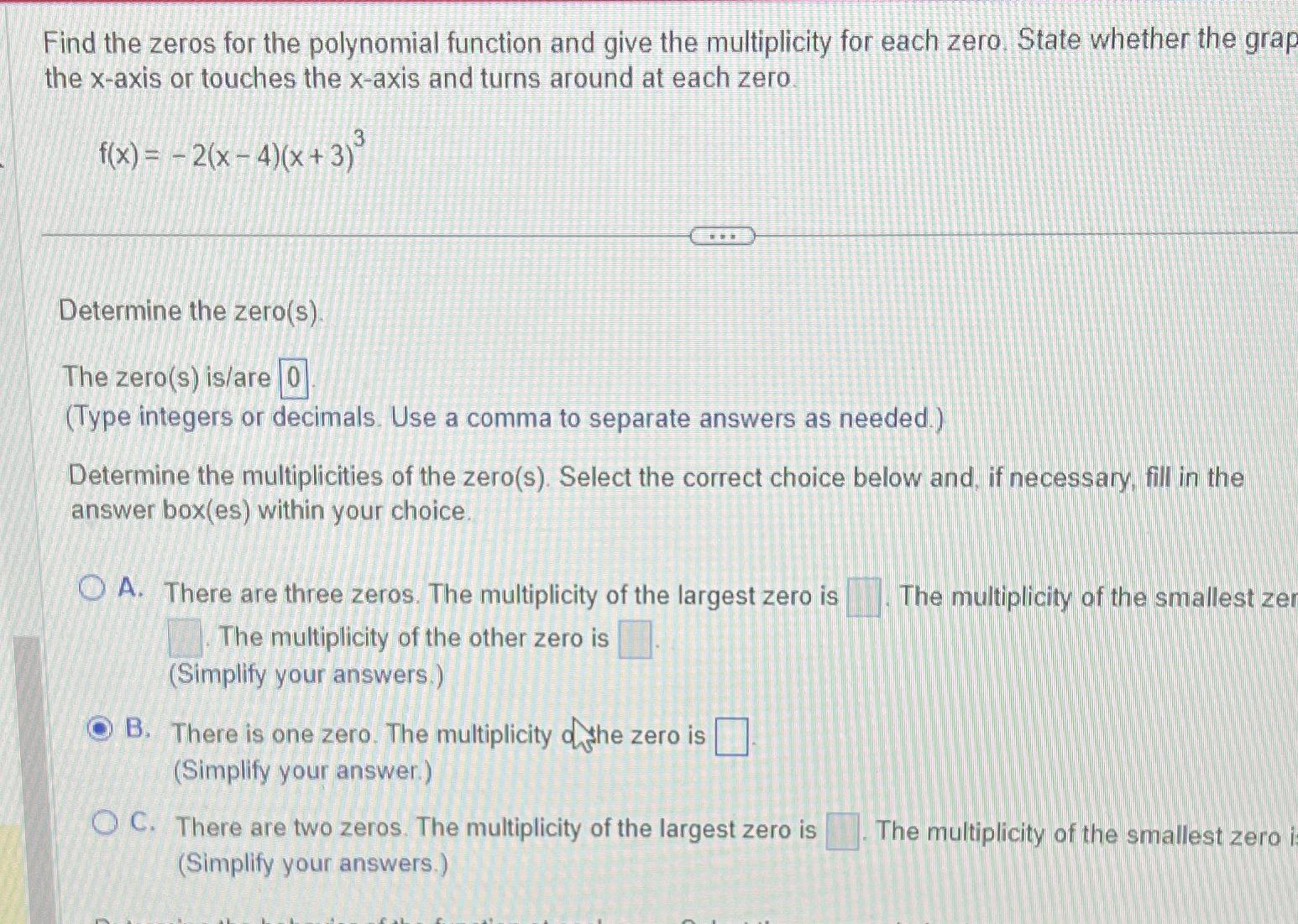 Solved Find the zeros for the polynomial function and give | Chegg.com