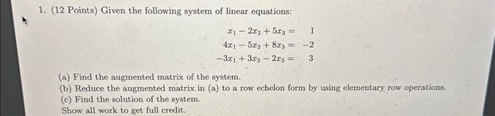 Solved 1. (12 Points) Given the following system of linear | Chegg.com