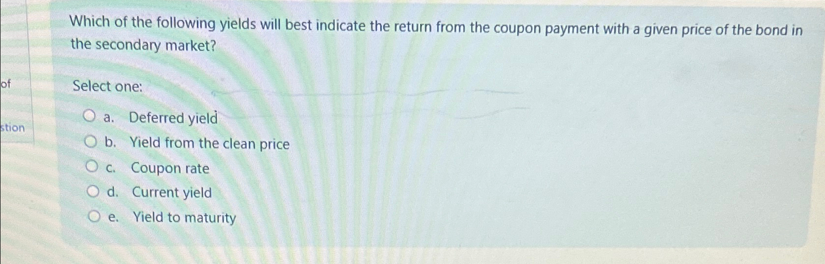Solved Which of the following yields will best indicate the | Chegg.com