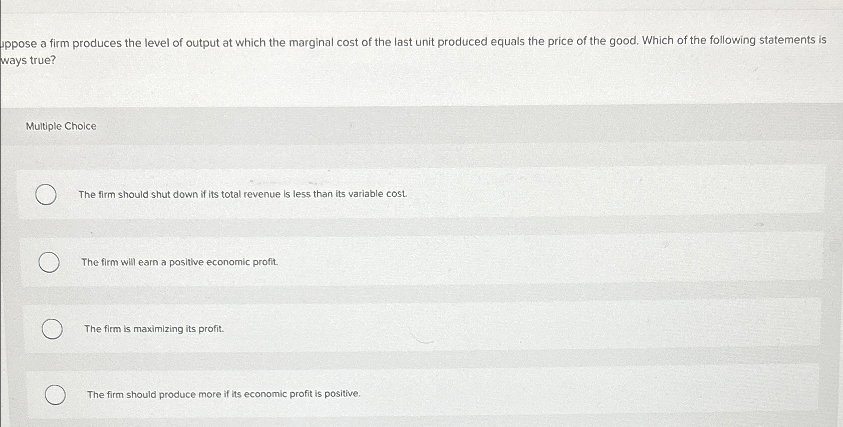 Solved Suppose a firm produces the level of output at which | Chegg.com