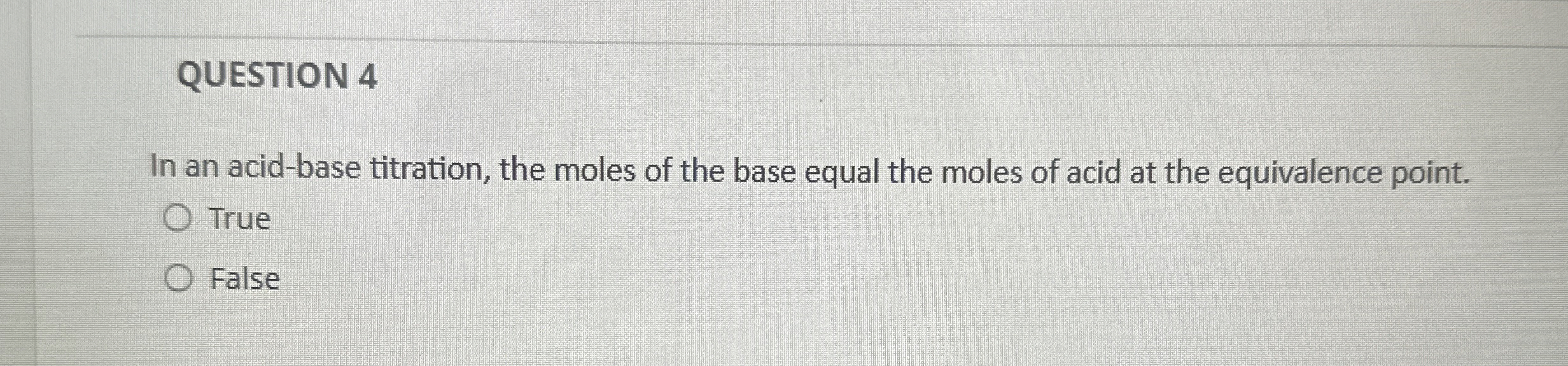 Solved QUESTION 4In an acidbase titration, the moles of the