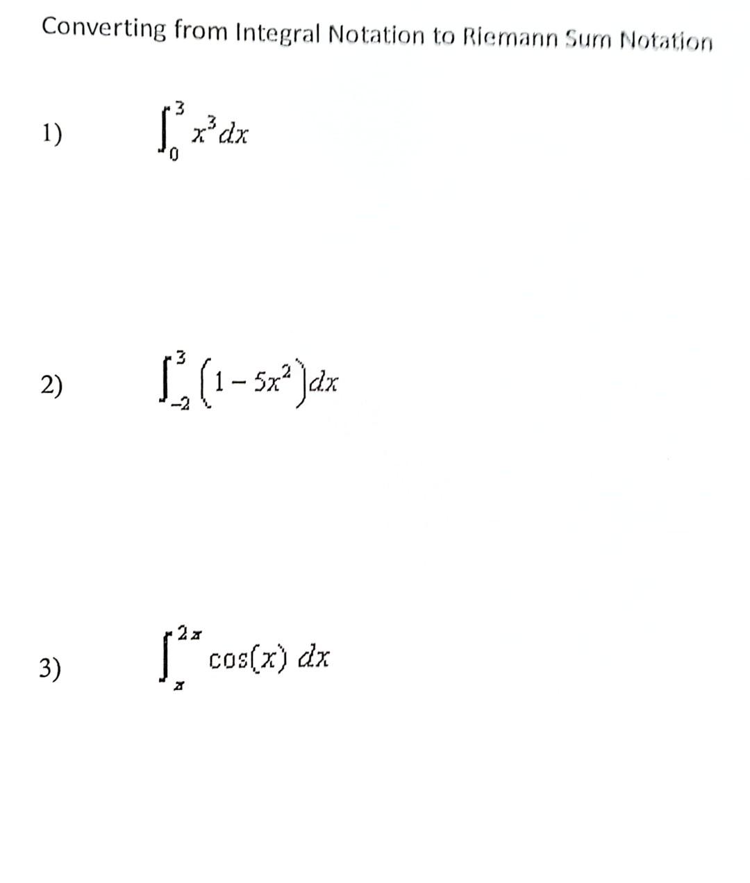 Solved Converting from Integral Notation to Riemann Sum | Chegg.com