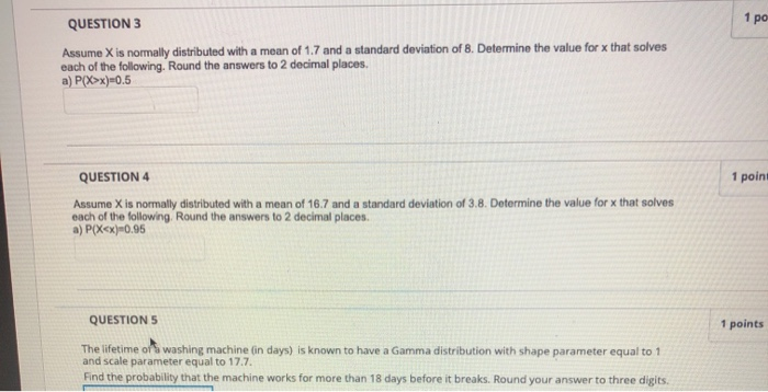 Solved 1 po QUESTION 3 Assume X is normally distributed with | Chegg.com