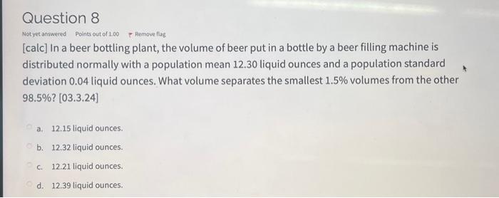 Solved [calc] In a beer bottling plant, the volume of beer | Chegg.com