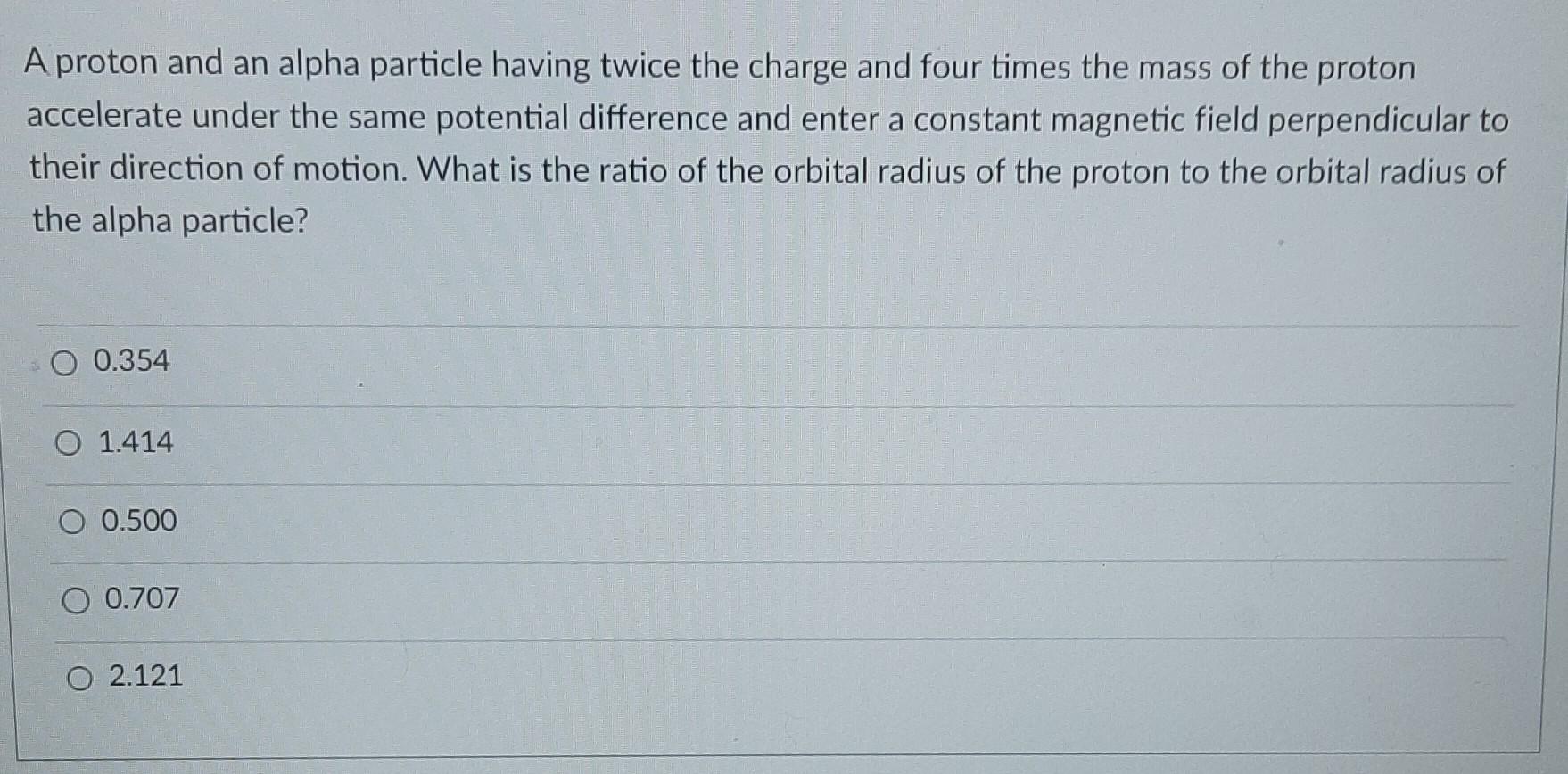 Solved A Proton And An Alpha Particle Having Twice The | Chegg.com