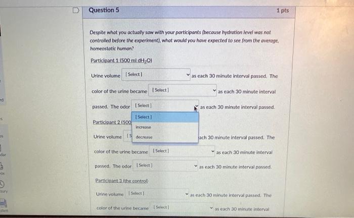 Solved D Question 5 1 pts Despite what you actually saw with | Chegg.com