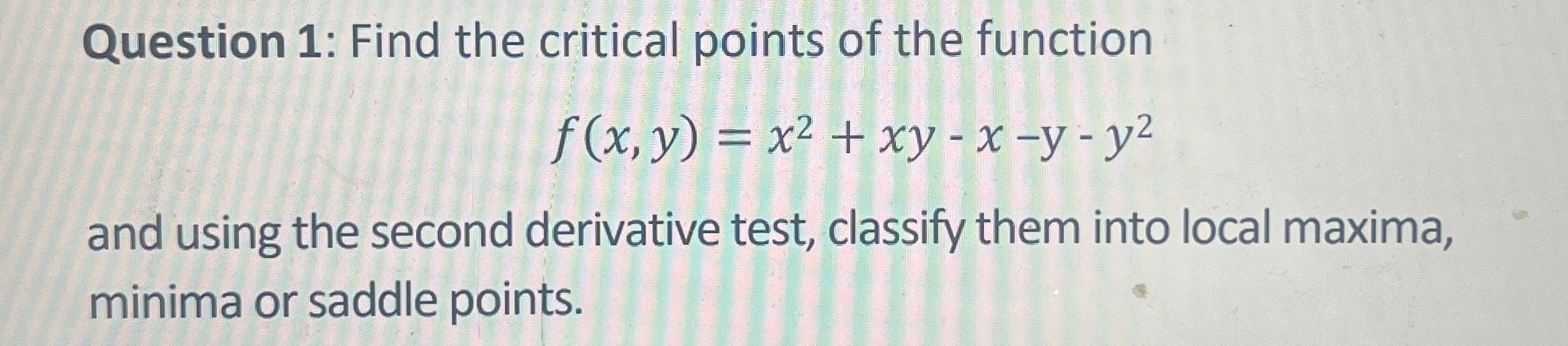 Solved Question 1: Find the critical points of the | Chegg.com