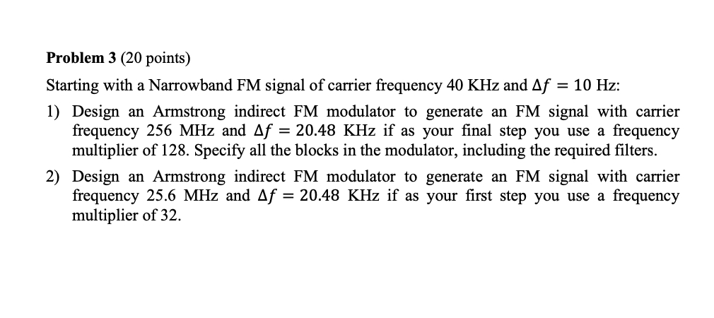 Solved by an EXPERT Problem 3 (20 ﻿points)Starting with a Narrowband FM ...
