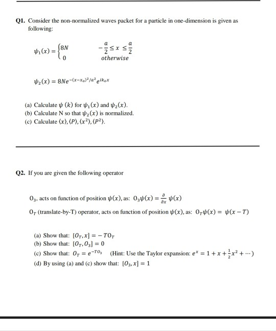 Solved 01 Consider The Non Normalized Waves Packet For A Chegg Com