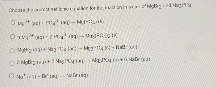 Solved Choose the correct net ionic equation for the | Chegg.com