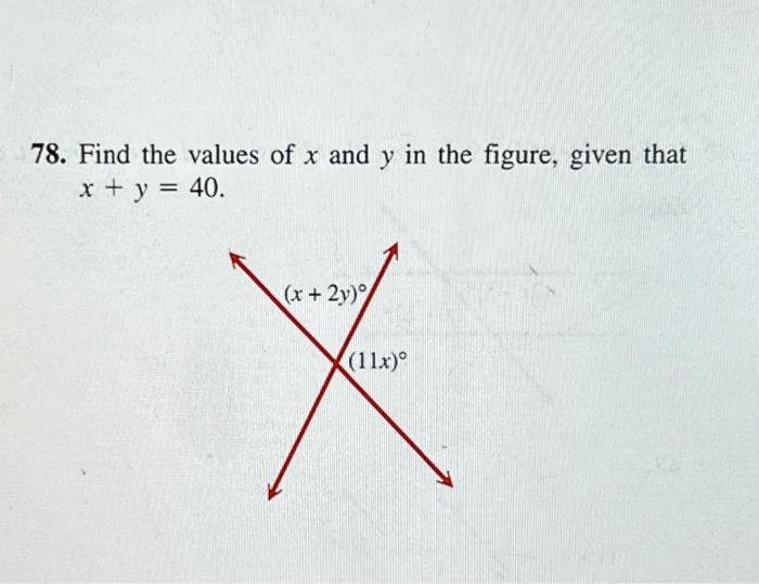 Solved 78. Find the values of x and y in the figure, given | Chegg.com