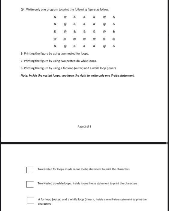 Solved Q4: Write only one program to print the following | Chegg.com