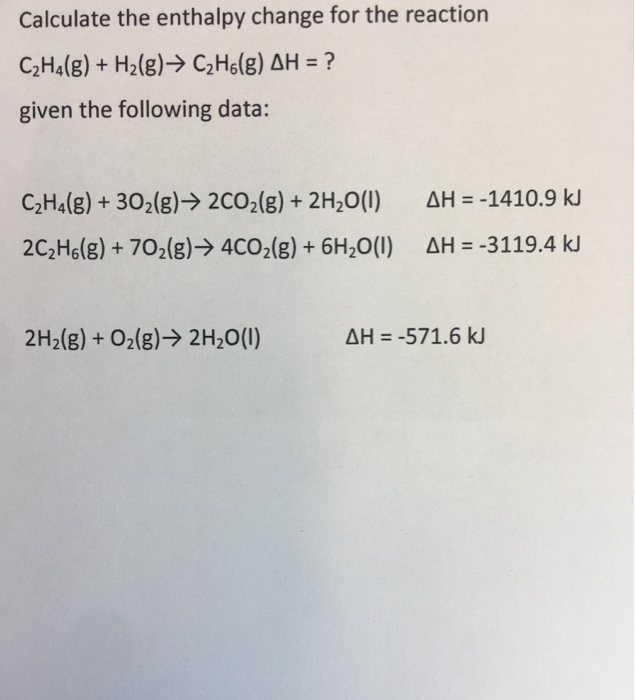 Solved Calculate the enthalpy change for the reaction Chegg