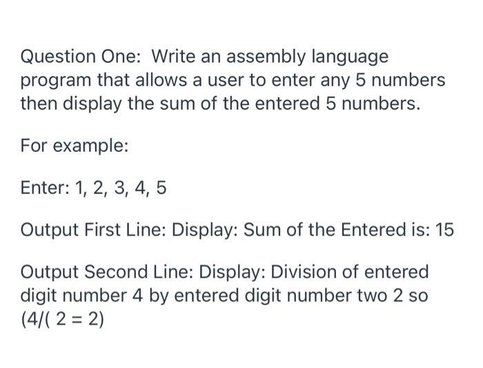 Solved Question One: Write an assembly language program that | Chegg.com