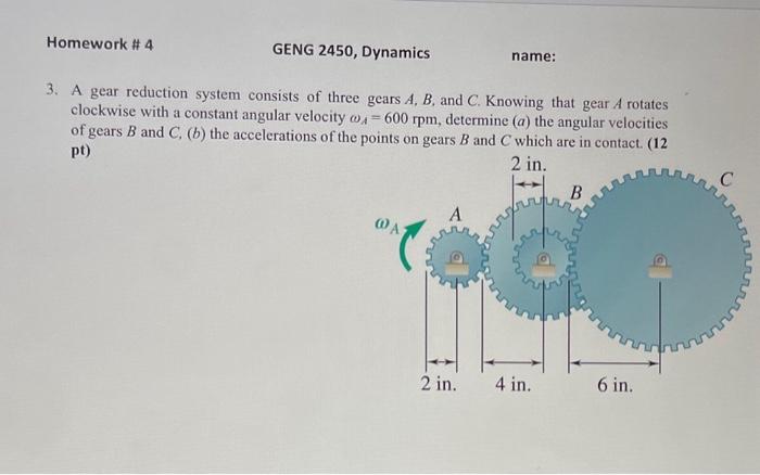 Solved 3. A Gear Reduction System Consists Of Three Gears | Chegg.com