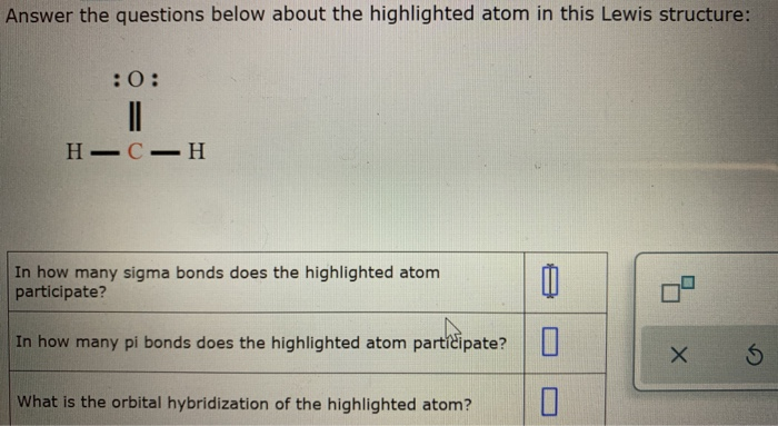 Solved Answer The Questions Below About The Highlighted Atom 