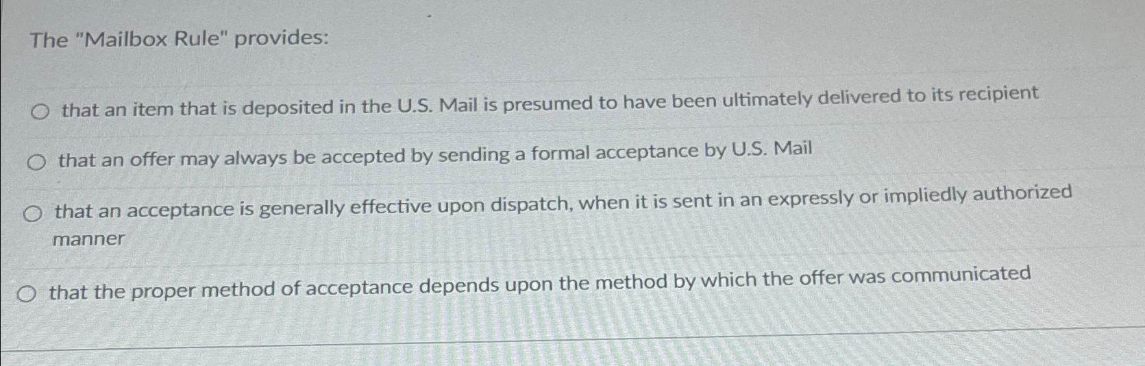 Solved The "Mailbox Rule" providesthat an item that is