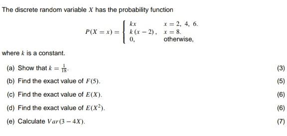 Solved The Discrete Random Variable X Has The