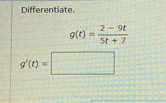 Solved Differentiate Gt5t72−9t