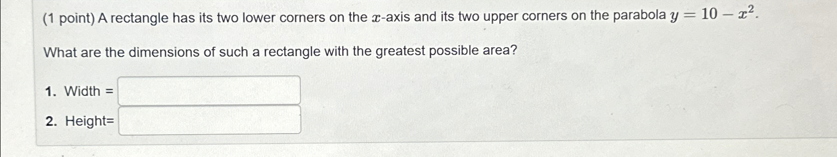 Solved (1 ﻿point) ﻿A rectangle has its two lower corners on | Chegg.com
