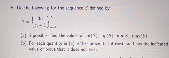 Solved 5 Do The Following For The Sequence S Defined By 3n Chegg Com