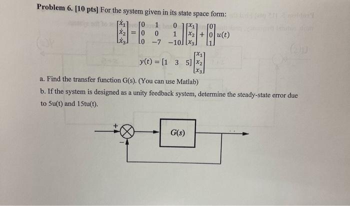 Solved Problem 6. [10pts] For the system given in its state | Chegg.com