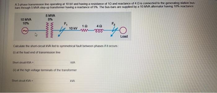 Solved A 3 Phase Transmission Line Operating At 10 Kv And 3221