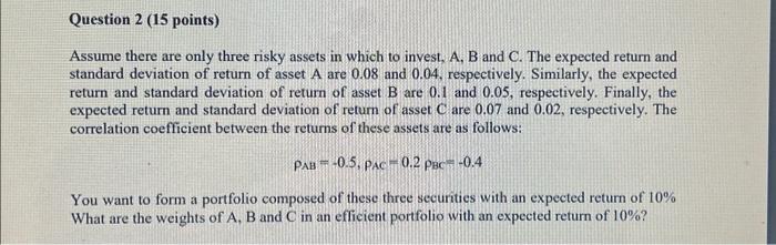 Solved Assume There Are Only Three Risky Assets In Which To 8295