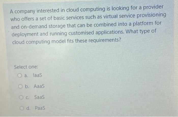 Solved A Company Interested In Cloud Computing Is Looking | Chegg.com