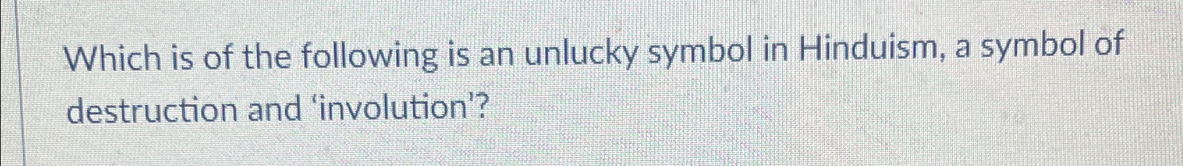 Solved Which is of the following is an unlucky symbol in | Chegg.com