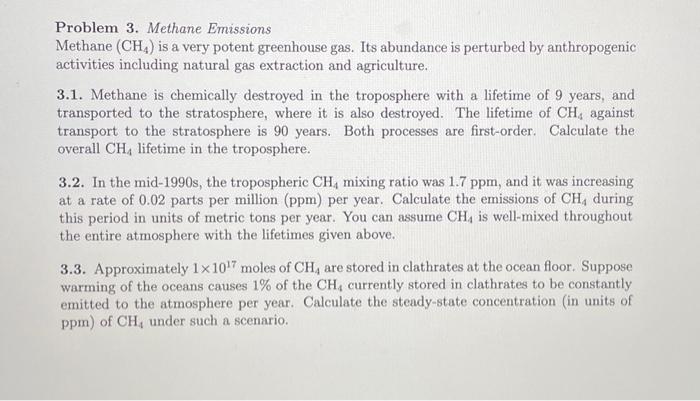 Solved Problem 3. Methane Emissions Methane (CH4) is a very | Chegg.com