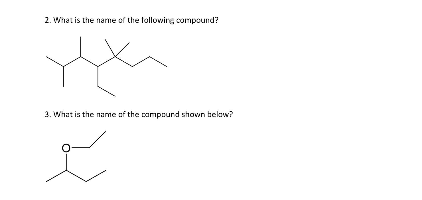 Solved What is the name of the following compound?What is