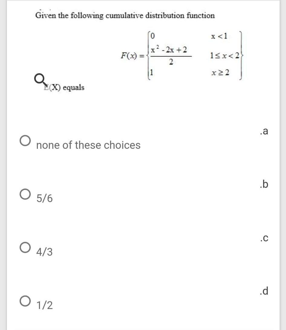 Solved Given the following cumulative distribution function | Chegg.com
