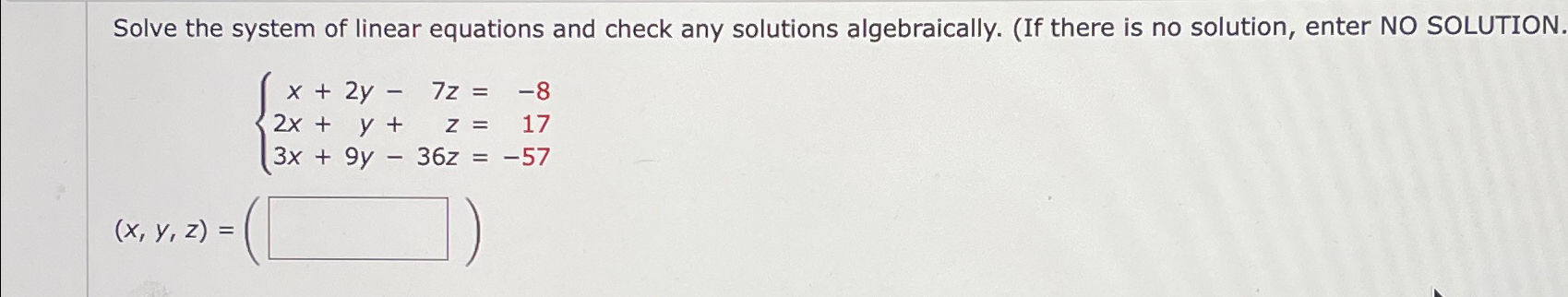 Solved Solve the system of linear equations and check any | Chegg.com