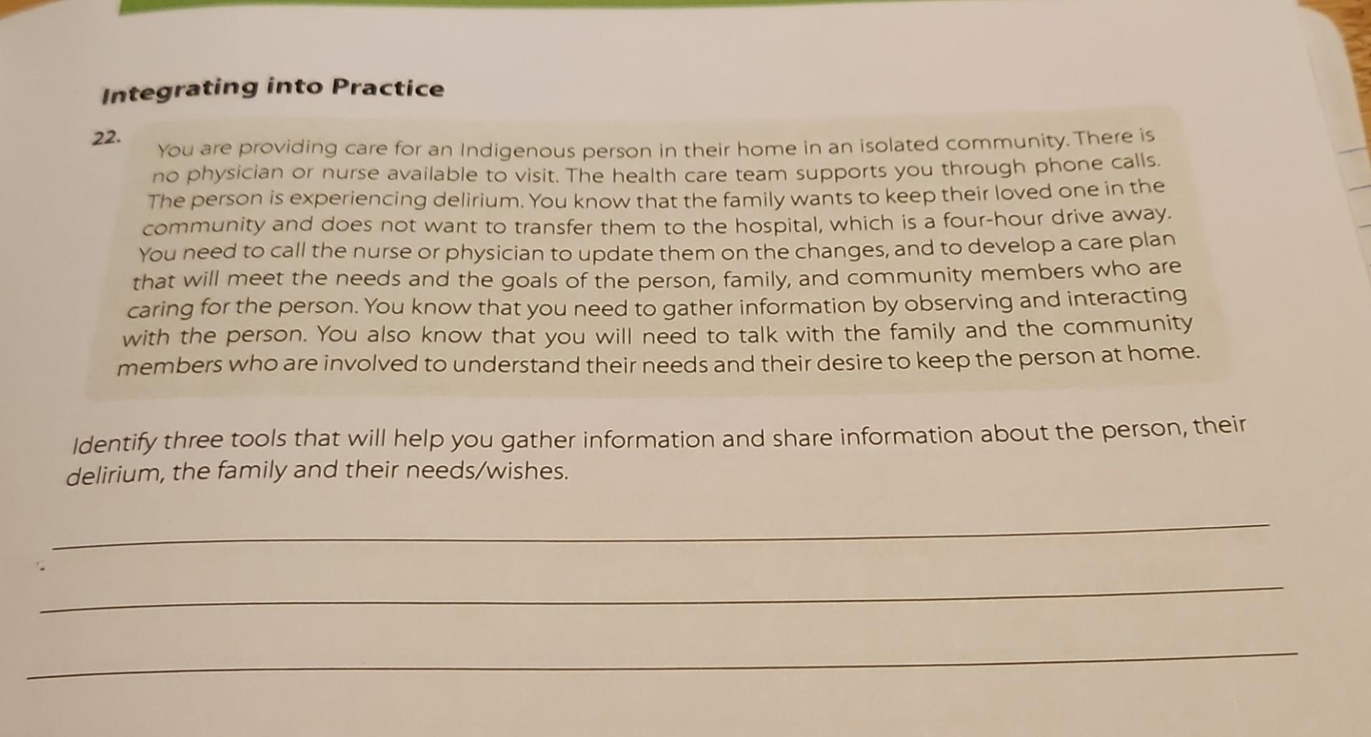 Solved Integrating into Practice 22. You are providing care