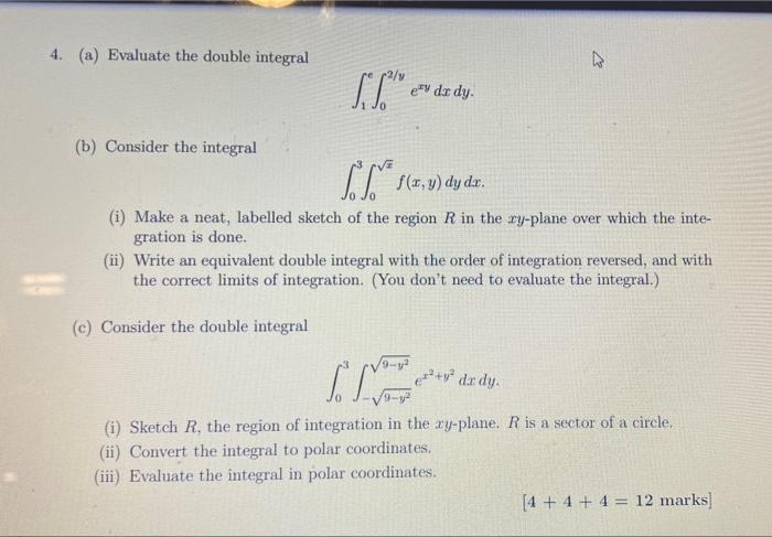 Solved 4. (a) Evaluate The Double Integral (b) Consider The | Chegg.com