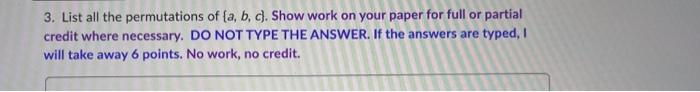 Solved 3. List all the permutations of (a, b, c). Show work | Chegg.com