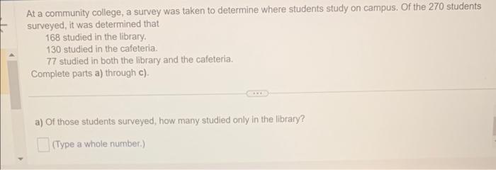 Solved At A Community College, A Survey Was Taken To 