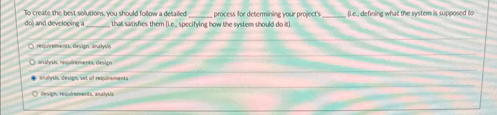 Solved To create the best solutions, you should follow a | Chegg.com