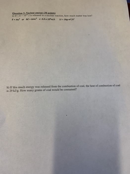 Solved Question 3 Nuclear Energy 30 Points A If 1 8 X Chegg Com