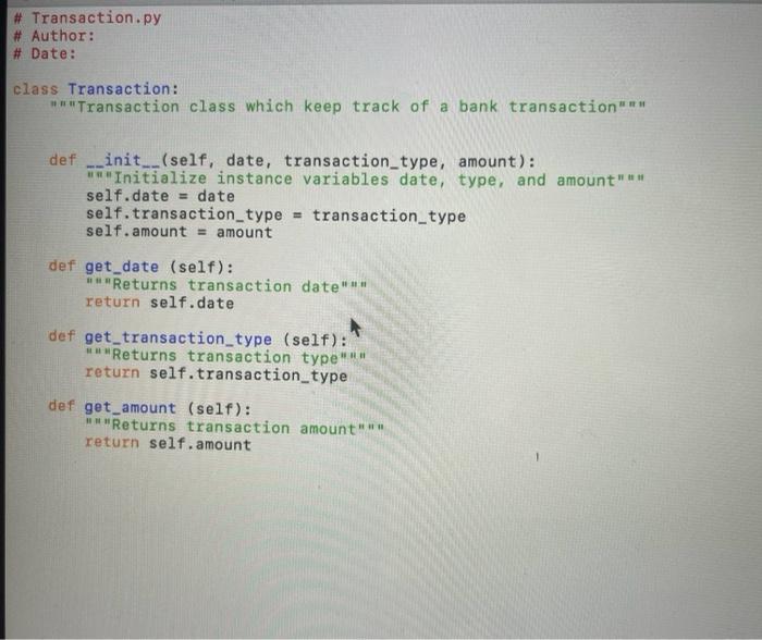 Solved # Transaction.py # Author: # Date: class Transaction: | Chegg.com